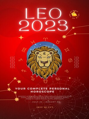 cover image of Your Complete Leo 2023 Personal Horoscope